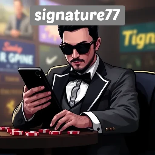 Keamanan dan Kenyamanan Bermain di Signature77